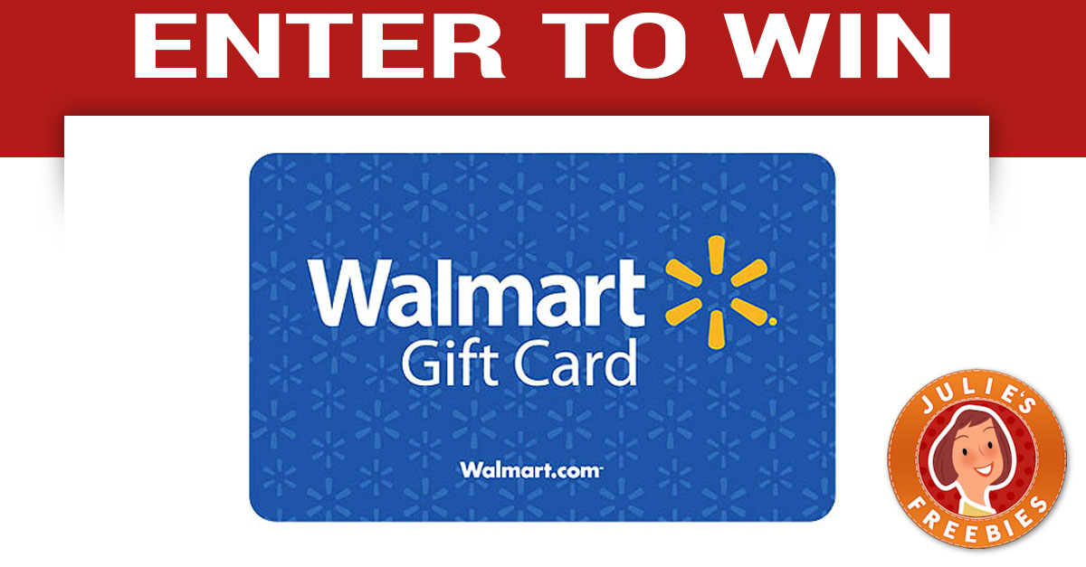 Win a Walmart Gift Card Julie's Freebies