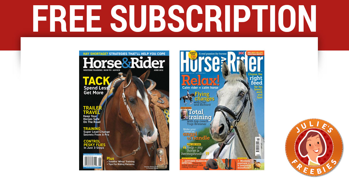 Free Subscription to Horse & Rider Magazine Julie's Freebies