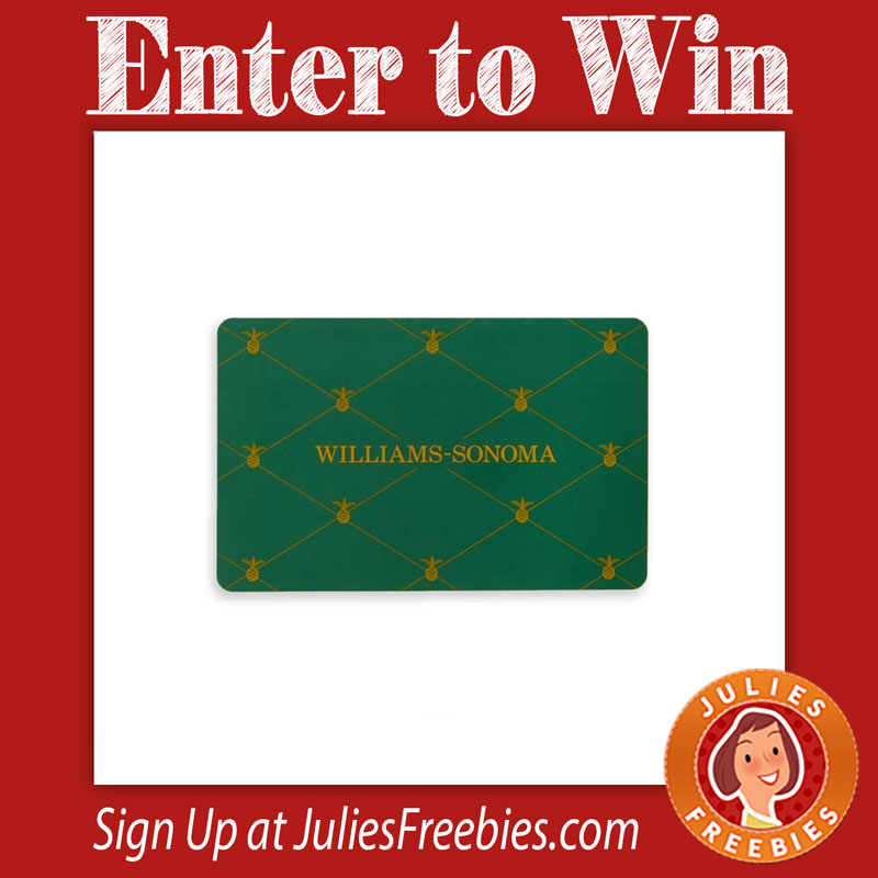Win a $100 Williams-Sonoma Gift Card - Julie's Freebies