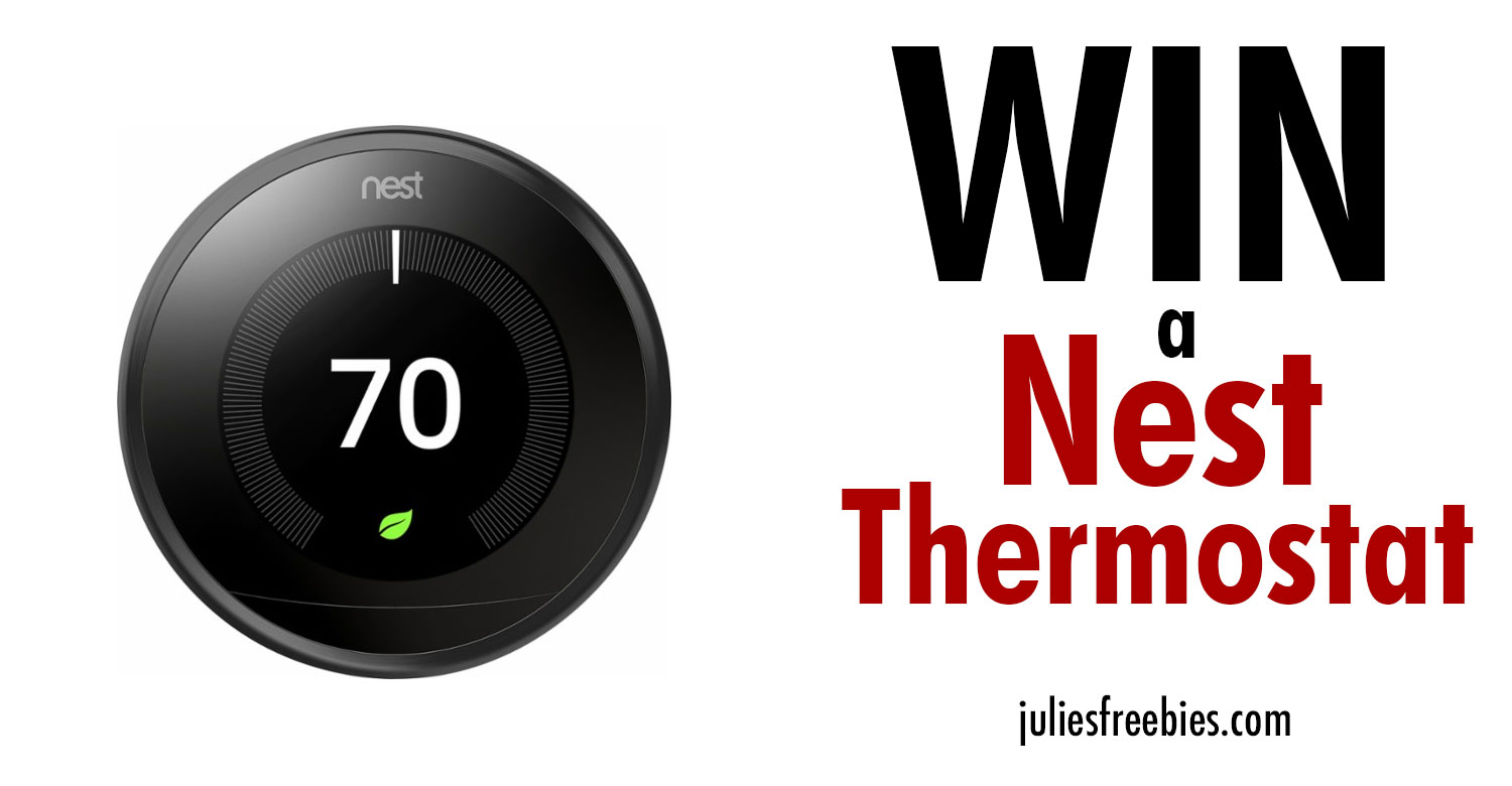 Win A Nest Thermostat Julie s Freebies