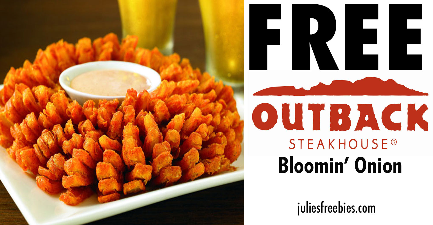 Free Bloomin' Onion at Outback Steakhouse Today Only! Julie's Freebies