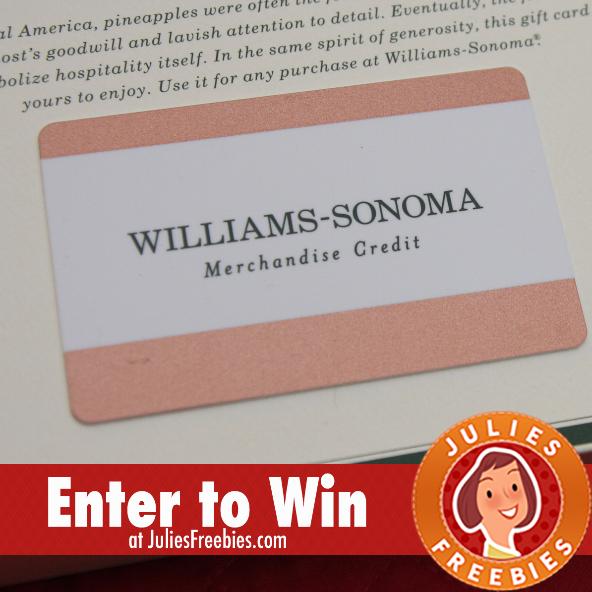 Win a $1,000 Williams-Sonoma Gift Card - Julie's Freebies