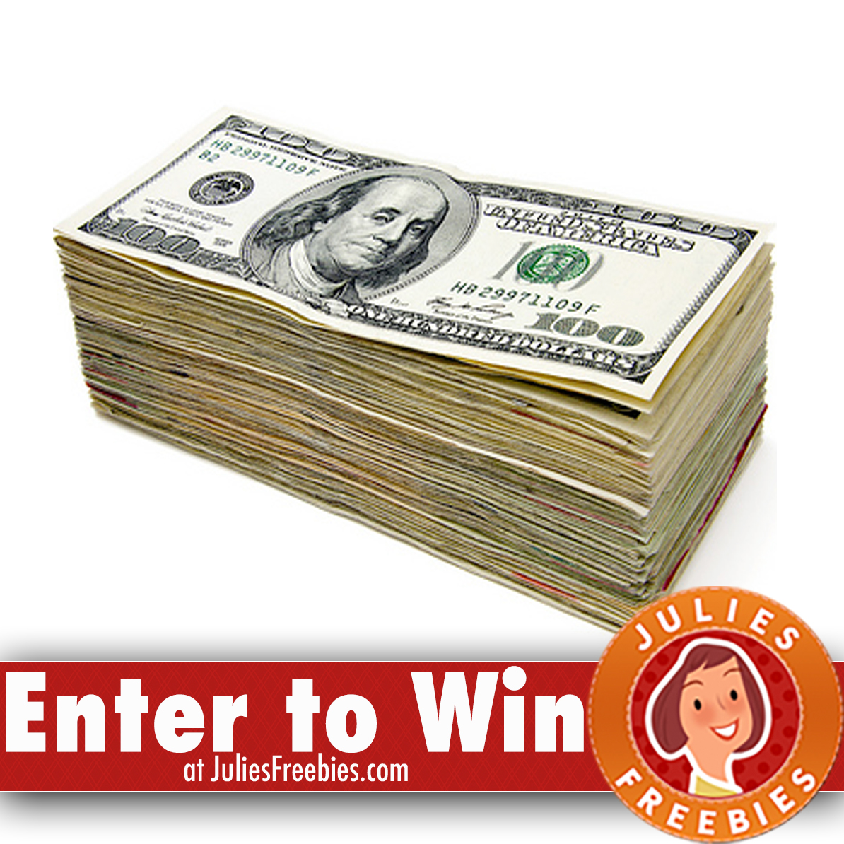 Win $25,000 Cash  Julie's Freebies