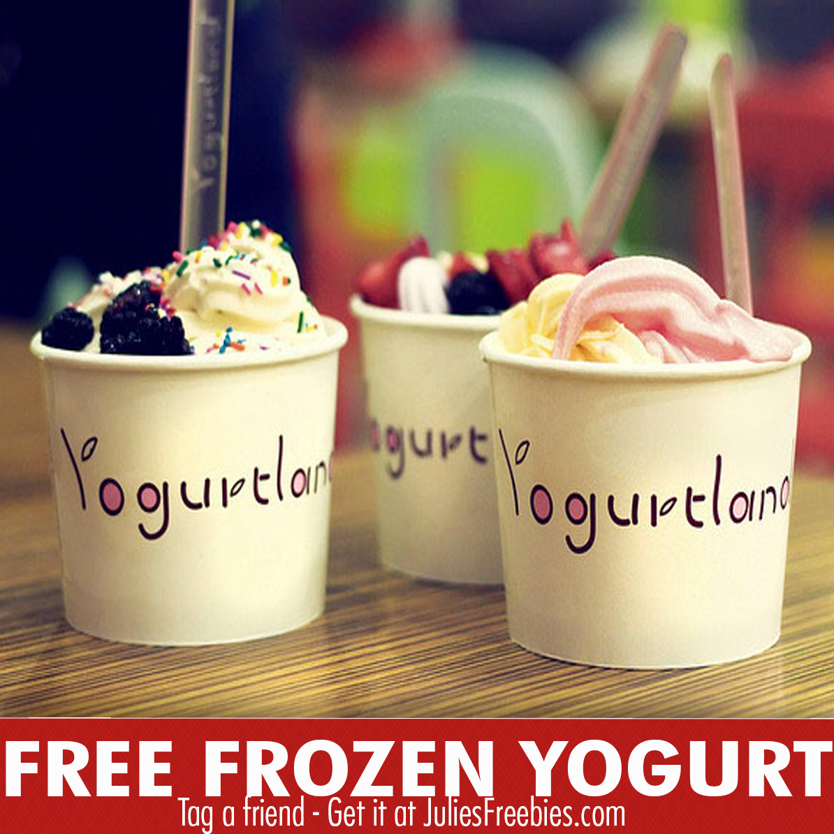 Free Frozen Yogurt at Yogurtland - Julie's Freebies