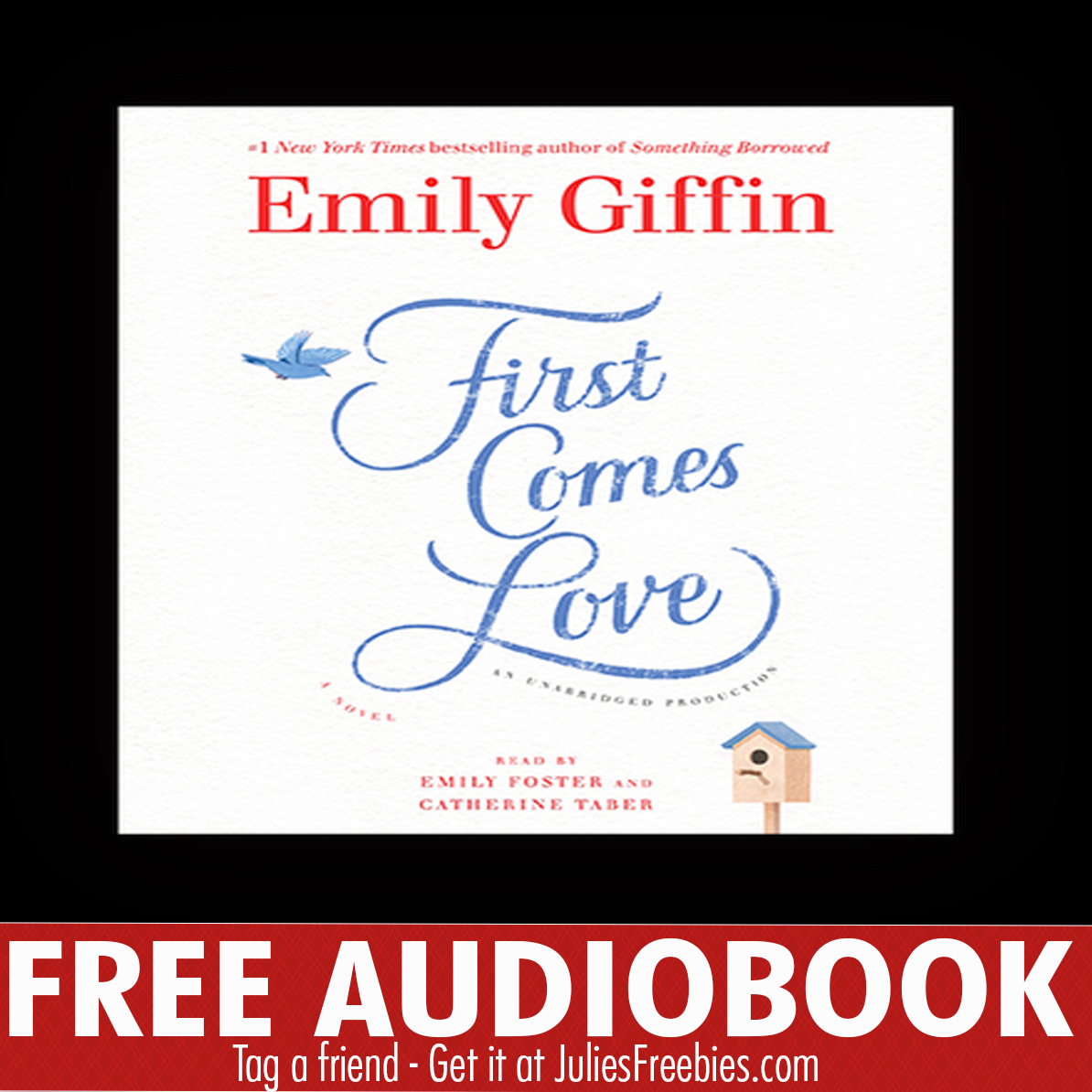 Free Audiobook Download Of First Comes Love By Emily Giffin Julie S Freebies