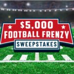 $5,000 Football Frenzy Sweepstakes
