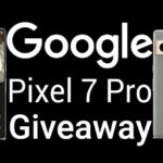Google Pixel 7 Pro Giveaway