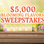 Tasty $5,000 Blooming Flavors Sweepstakes