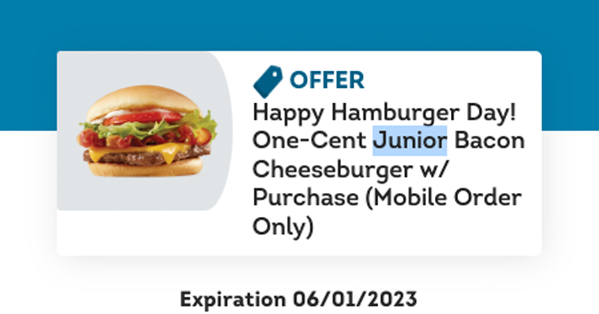 OneCent Junior Bacon Cheeseburger with Purchase at Wendy's Julie's